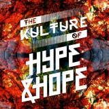 The Kulture of Hype&Hope | FIRE edition